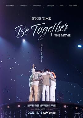 BTOB TIME: Be Together The Movie迅雷下载